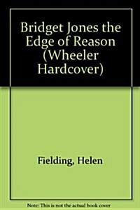 Bridget Jones: the Edge of Reason (Hardcover, Large Print)