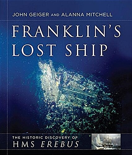 Franklins Lost Ship (Hardcover)