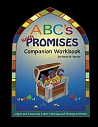 ABCs with Promises Companion Workbook: Uppercase and Lowercase Letters Coloring and Writing Activities (Paperback)