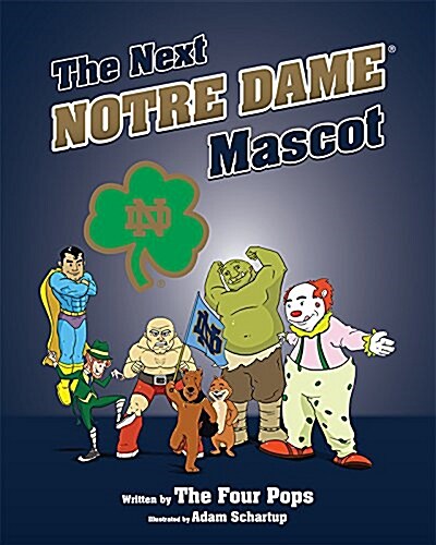 Next Notre Dame Mascot (Hardcover)