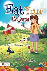Eat Your Colors (Paperback)