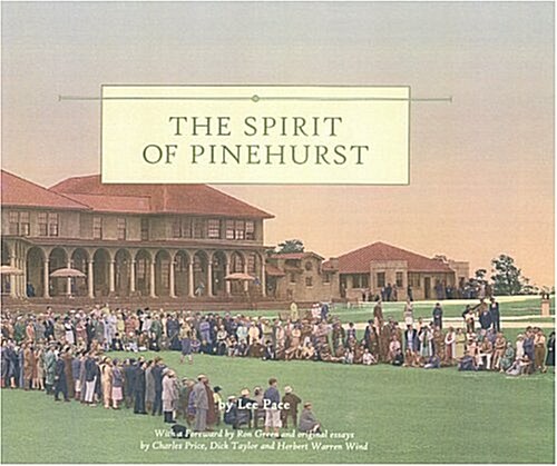The Spirit Of Pinehurst (Hardcover)