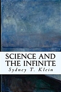Science and the Infinite (Paperback)