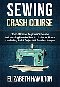 Sewing Crash Course (Paperback)