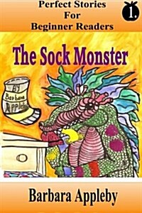 Perfect Stories for Beginner Readers - The Sock Monster: The Sock Monster (Paperback)