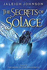 The Secrets of Solace (Hardcover, Deckle Edge)