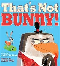 That's Not Bunny! (Hardcover)