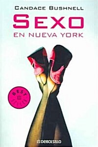 Sexo En Nueva York /Sex and the City (Paperback)