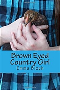 Brown Eyed Country Girl (Paperback)