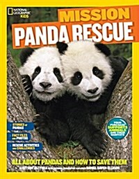 National Geographic Kids Mission: Panda Rescue: All about Pandas and How to Save Them (Paperback)