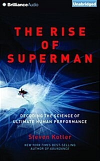 The Rise of Superman: Decoding the Science of Ultimate Human Performance (Audio CD)