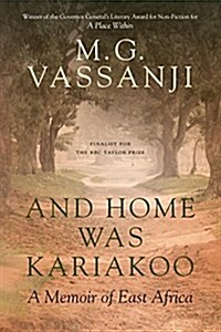 And Home Was Kariakoo: A Memoir of East Africa (Paperback)