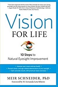 Vision for Life: Ten Steps to Natural Eyesight Improvement (Paperback, Revised)
