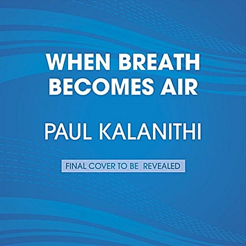 When Breath Becomes Air (Audio CD, Unabridged)