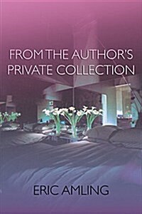 From the Authors Private Collection (Paperback)