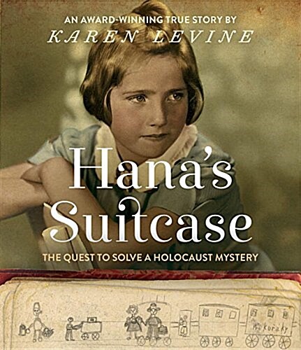 Hanas Suitcase: The Quest to Solve a Holocaust Mystery (Paperback)