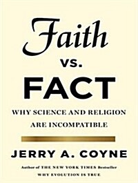 Faith Versus Fact: Why Science and Religion Are Incompatible (MP3 CD, MP3 - CD)