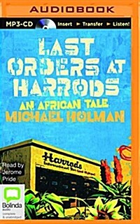 Last Orders at Harrods: An African Tale (MP3 CD)