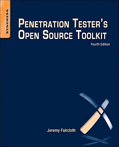 Penetration Testers Open Source Toolkit (Paperback, 4)