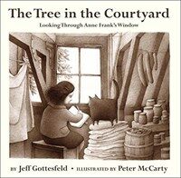 The Tree in the Courtyard: Looking Through Anne Frank's Window (Hardcover)