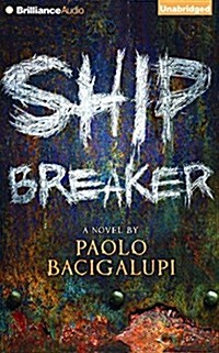 Ship Breaker (Audio CD, Unabridged)