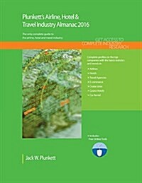 Plunketts Airline, Hotel & Travel Industry Almanac 2016 (Paperback)