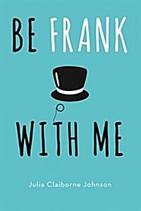 [중고] Be Frank With Me (Hardcover, Deckle Edge)