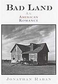 Bad Land: An American Romance (Hardcover)