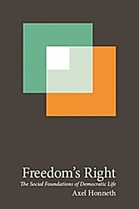 Freedoms Right: The Social Foundations of Democratic Life (Paperback)