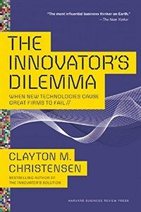 The Innovators Dilemma: When New Technologies Cause Great Firms to Fail (Paperback)