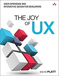 The Joy of UX: User Experience and Interactive Design for Developers (Paperback)