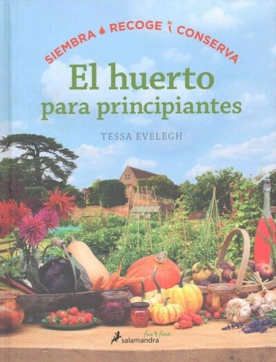 Huerto Para Principiantes, El (Hardcover)