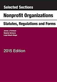 Selected Sections on Nonprofit Organizations, Statutes, Regulations, and Forms (Paperback, New)