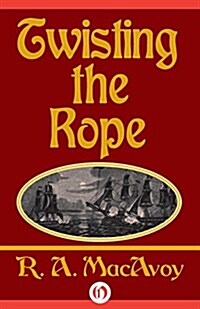 Twisting the Rope (Paperback)