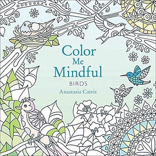 Color Me Mindful: Birds: Volume 2 (Paperback)