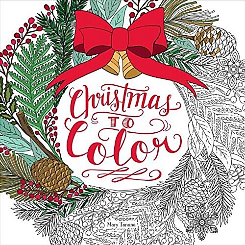 Christmas to Color: Coloring Book for Adults and Kids to Share: A Christmas Holiday Book for Kids (Paperback)