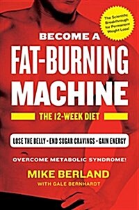 Fat-Burning Machine: The 12-Week Diet (Hardcover)