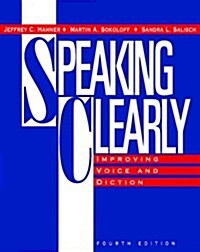 Speaking Clearly: Improving Voice and Diction (Paperback, 4th)