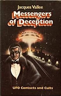 Messengers of Deception: Ufo Contacts and Cults (Paperback)
