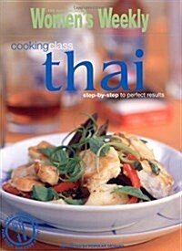 Cooking Class Thai (Australian Womens Weekly Home Library) (Paperback)