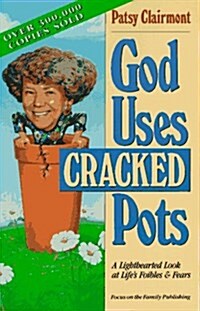 GOD USES CRACKED POTS (Paperback, Later Printing)