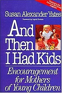 And Then I Had Kids (Paperback)