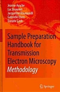 Sample Preparation Handbook for Transmission Electron Microscopy: Methodology (Hardcover)