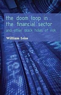 The Doom Loop in the Financial Sector: And Other Black Holes of Risk (Paperback)