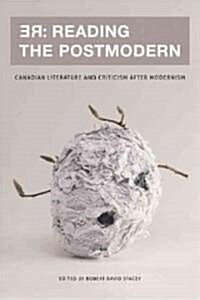 RE: Reading the Postmodern: Canadian Literature and Criticism After Modernism (Paperback)