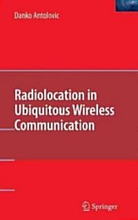 Radiolocation in Ubiquitous Wireless Communication (Hardcover, 2010)