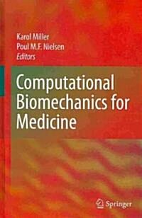 Computational Biomechanics for Medicine (Hardcover, 2010)