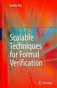 Scalable Techniques for Formal Verification (Hardcover)