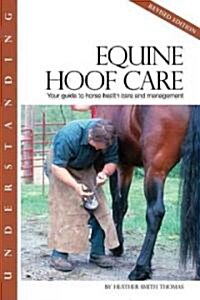 Understanding Equine Hoof Care (Paperback, Revised)