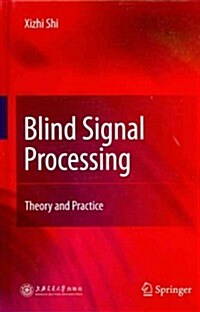 Blind Signal Processing: Theory and Practice (Hardcover)